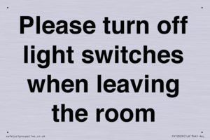 Please turn off light switches when leaving the room